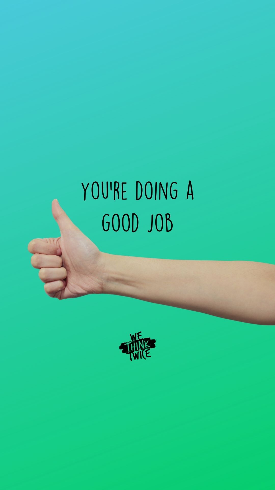 You're doing a good job