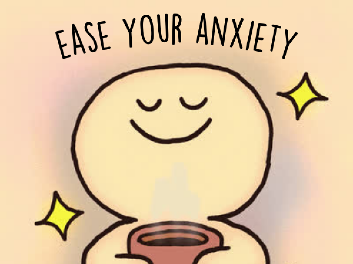 A person holds a cup of hot tea and smiles. Text over their head reads, "Ease Your Anxiety".